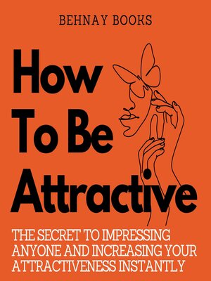 cover image of How to Be Attractive